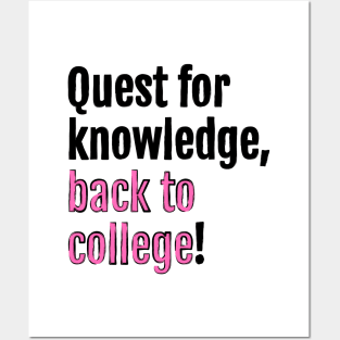 Quest for knowledge, back to college! Posters and Art